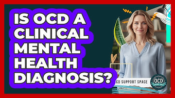 Is OCD a Clinical Mental Health Diagnosis?