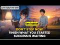 Winners Don’t Quit When They’re Tired — They Quit When They’re Done || (English Motivation)