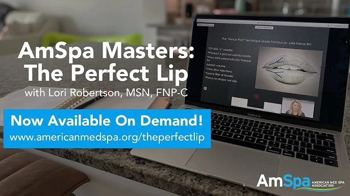 The Perfect Lip with AmSpa Masters and Lori Robert...