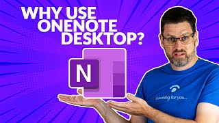 Why OneNote Desktop is better than OneNote for Windows 10