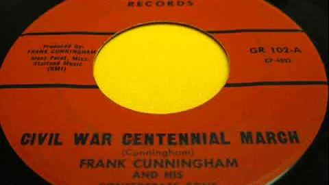 Frank Cunningham - Civil War Centennial March