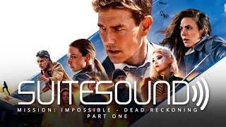 Mission: Impossible - Dead Reckoning Part One - Ultimate Soundtrack Suite | Lorne Balfe