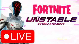 🔴Fortnite: UNSTABLE EVENT LIVE!!