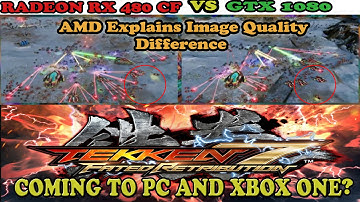 RX 480 CF VS GTX 1080 AMD Explains Graphics Difference in AOTS - Tekken 7 FR for PC and Xbox One?