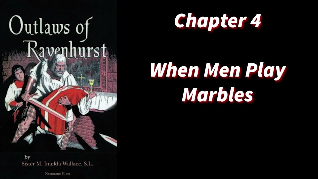 Outlaws of Ravenhurst, Chapters 4-6