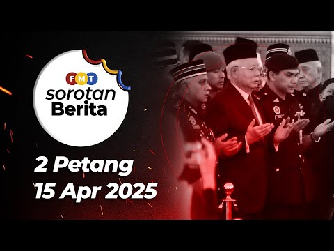 Sorotan Berita: 2 petang, 15 April 2025