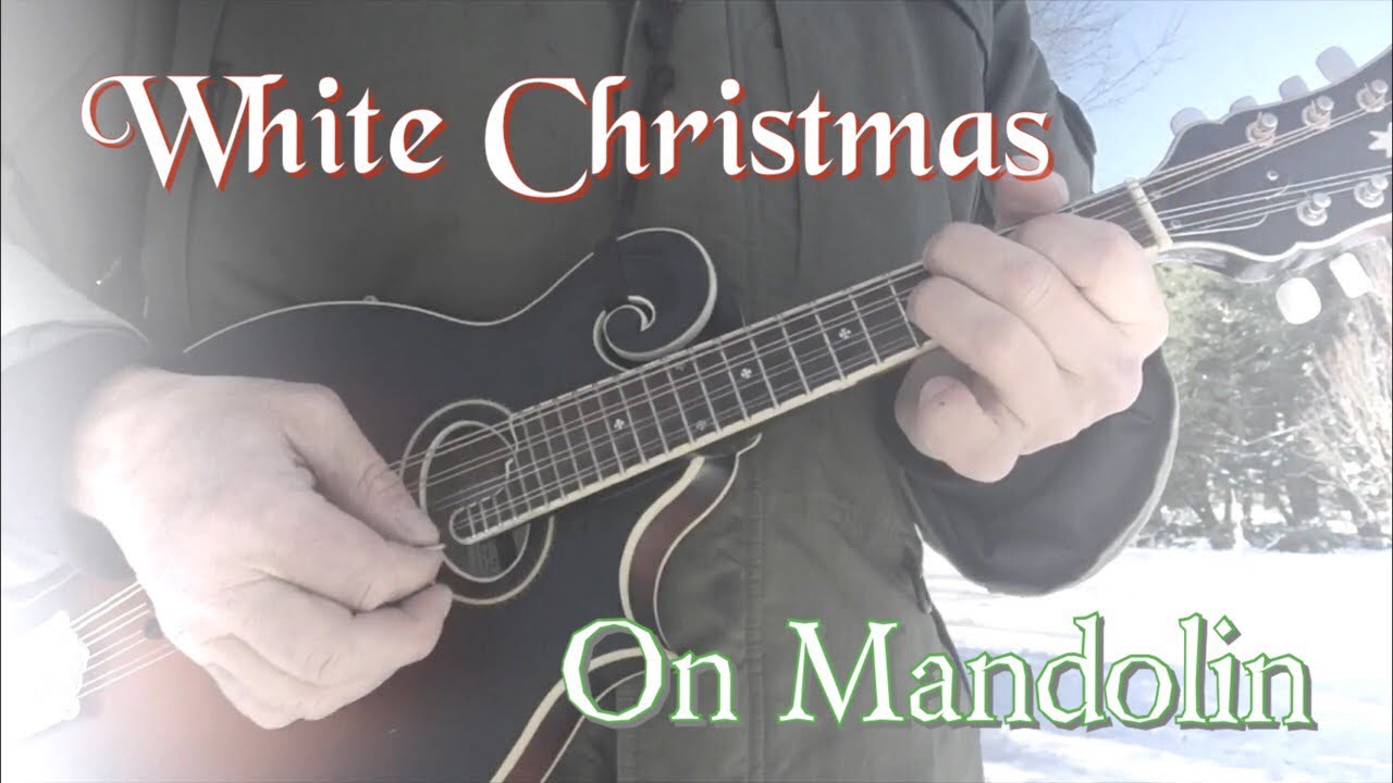 “White Christmas” on Mandolin YouTube