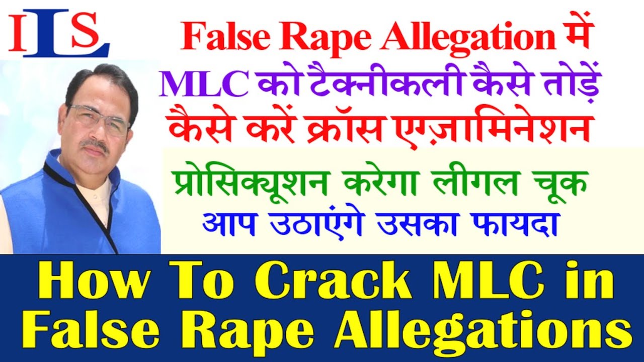 Prosecutrix CROSS EXAMINATION OF PROSECUTRIX, DOCTOR AND IO ON RAPE MLC IPC CRPC ...