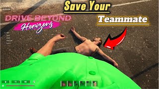 🔥 How to Revive Your Teammate in Drive Beyond Horizon | Best Guide 2025