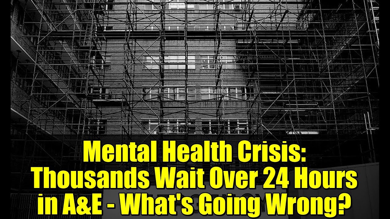 Mental Health Crisis: Thousands Wait Over 24 Hours in A&E - What's Going Wrong?