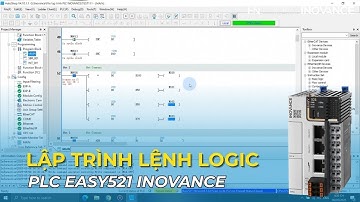 Bài 2: Lập trình cơ bản PLC Easy521 Inovance | Lập trình Logic, I/O và toán tử