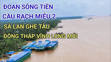 Đoạn Sông Tiền | Cầu Rạch Miễu 2 | Đồng Tháp Vĩnh Long Mới