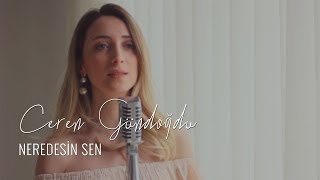 Ceren Gündoğdu - Neredesin Sen (Akustik) Resimi