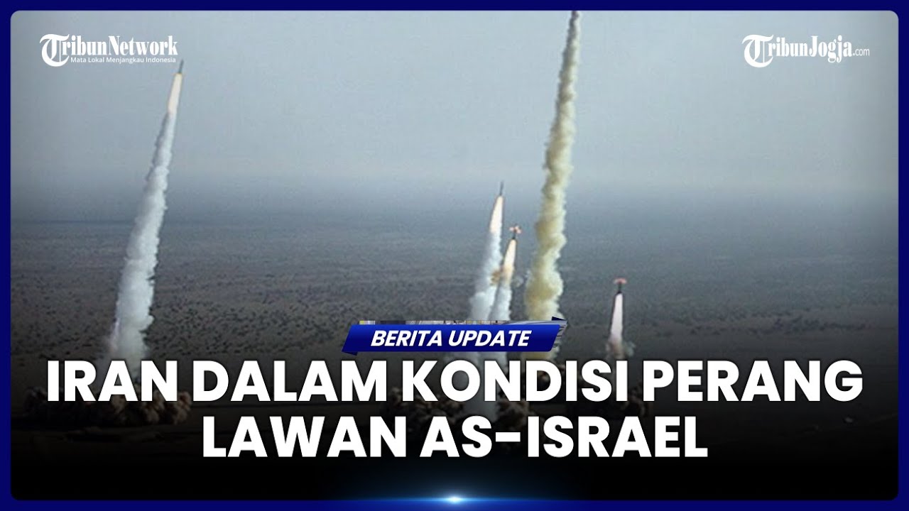 IRAN NYATAKAN DALAM POSISI PERANG SKALA PENUH MELAWAN AS ISRAEL
