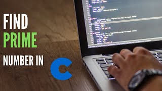 How to find Prime Numbers - C Language