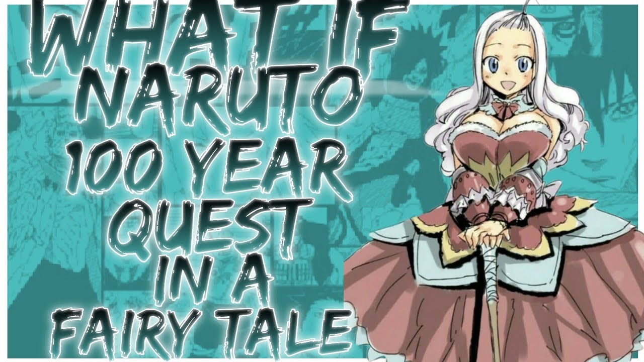 what if Naruto 100 year quest in a fairy tale
