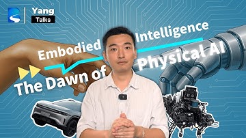 The Dawn of Physical AI: We are Entering the Era of Embodied Intelligence | Yang Talks