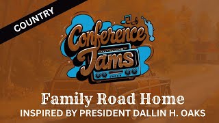 Family Road Country Song Inspired By President Dallin H. Oaks General Conference 2025