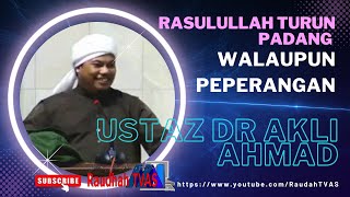 Ustaz Dr Akli Ahmad - Rasulullah Turun Padang walaupun Peperangan @P2 Kuliah Msjd Sultanah Bahiyah