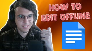How To Edit Offline In Google Docs