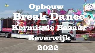 Break Dance de opbouw Kermis de Bazaar Beverwijk 2022