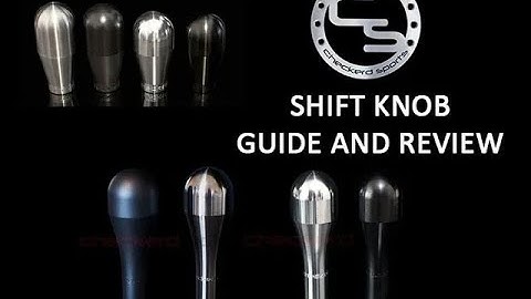 Checkerd Sports Shift Knob Guide and Reviews.