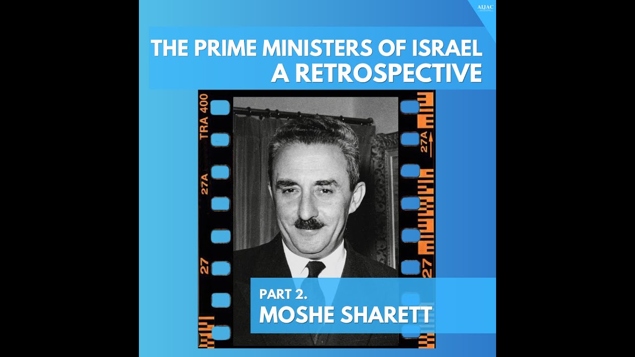 The Prime Ministers of Israel - Part 2. Moshe Sharett
