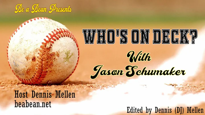 Who's On Deck with Jason Schumaker
