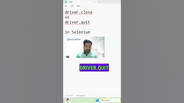 Close & Quit method in selenium