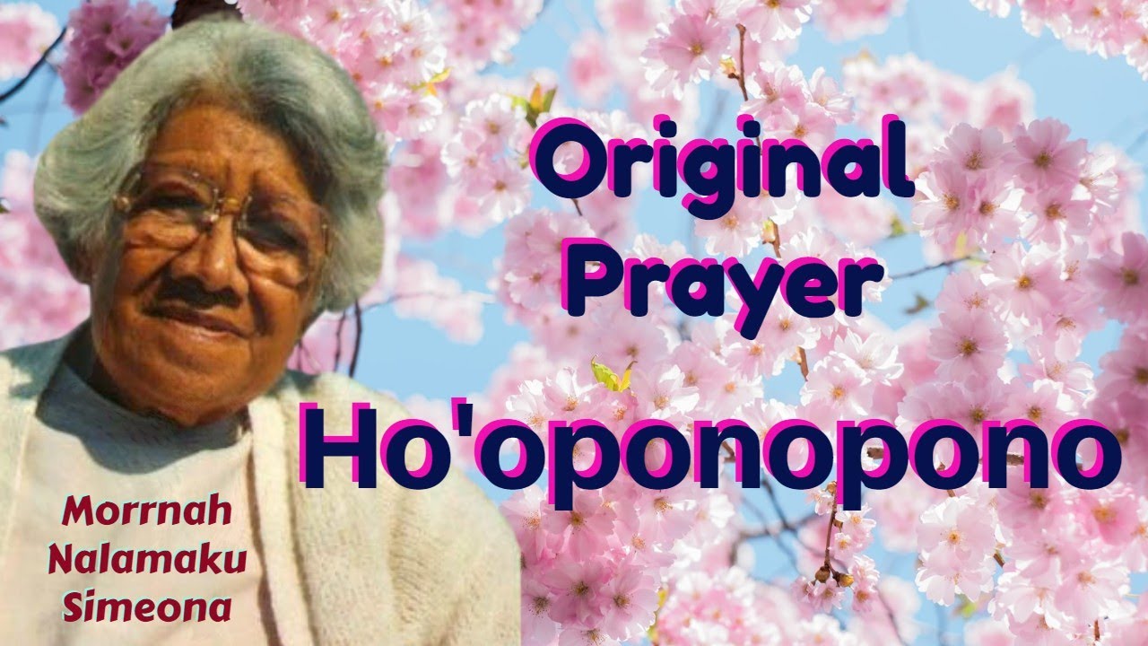 Ho oponopono original prayer