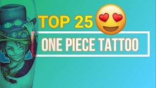 TOP 25 ONE PIECE TATTOO