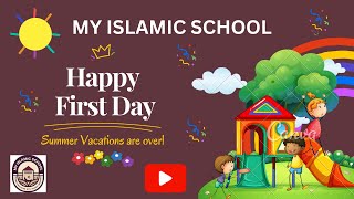 Happy First Day after Summer Vacation | 01-08-2023 | My Islamic School screenshot 5