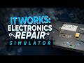 Becoming A Phone Repair Guru! - It Works: Electronics Repair Simulator Playtest