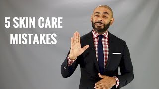 Top 5 Worst Men's Skin Care Mistakes And How To Fix Them!/How To Take Care Of Men's Skin
