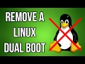 How to remove a Linux Dual Boot
