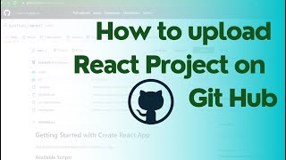 how to upload react project on github 2023