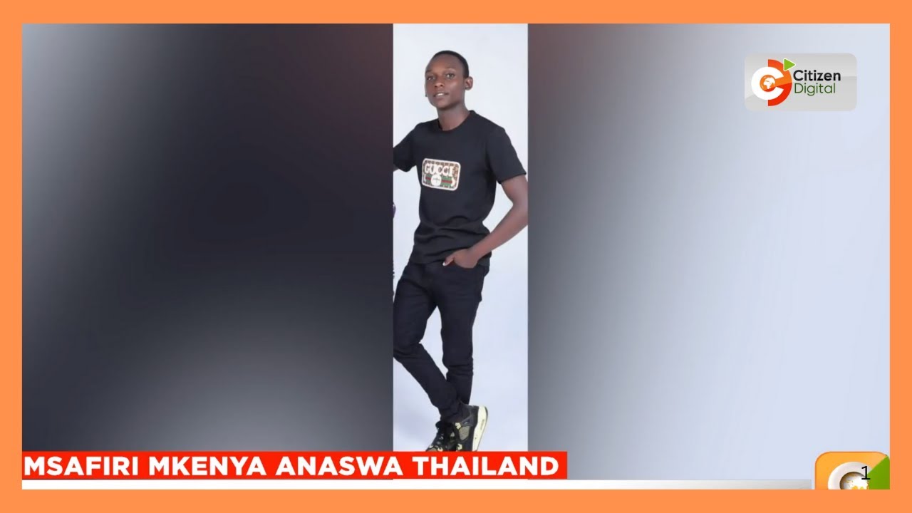 Msafiri mkenya anaswa Thailand