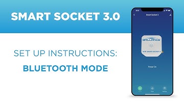 Smart Socket 3.0 Set Up Bluetooth Mode