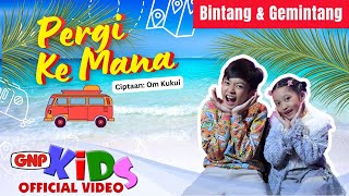 Bintang & Gemintang - Pergi Ke Mana |  