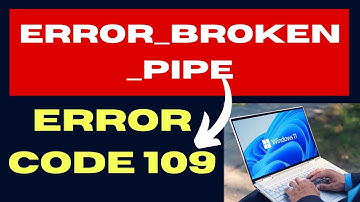 The pipe has been ended ERROR BROKEN PIPE on Windows 11 / 10 Fixed