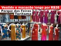 PARQUE DAS FEIRAS TORITAMA- MODA FEMININA, MACACÃO, VESTIDO LONGO APENAS R$35 VOCÊ PRECISA CONHECER