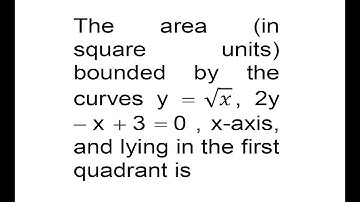 The area (in square units) bounded by the curves y =√x, | IIT JEE Mains-2013 | Mathematics