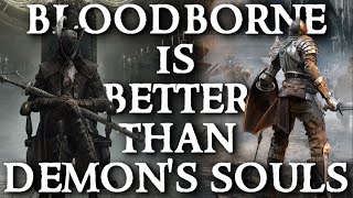 Bloodborne is Better Than Demon's Souls Remake!
