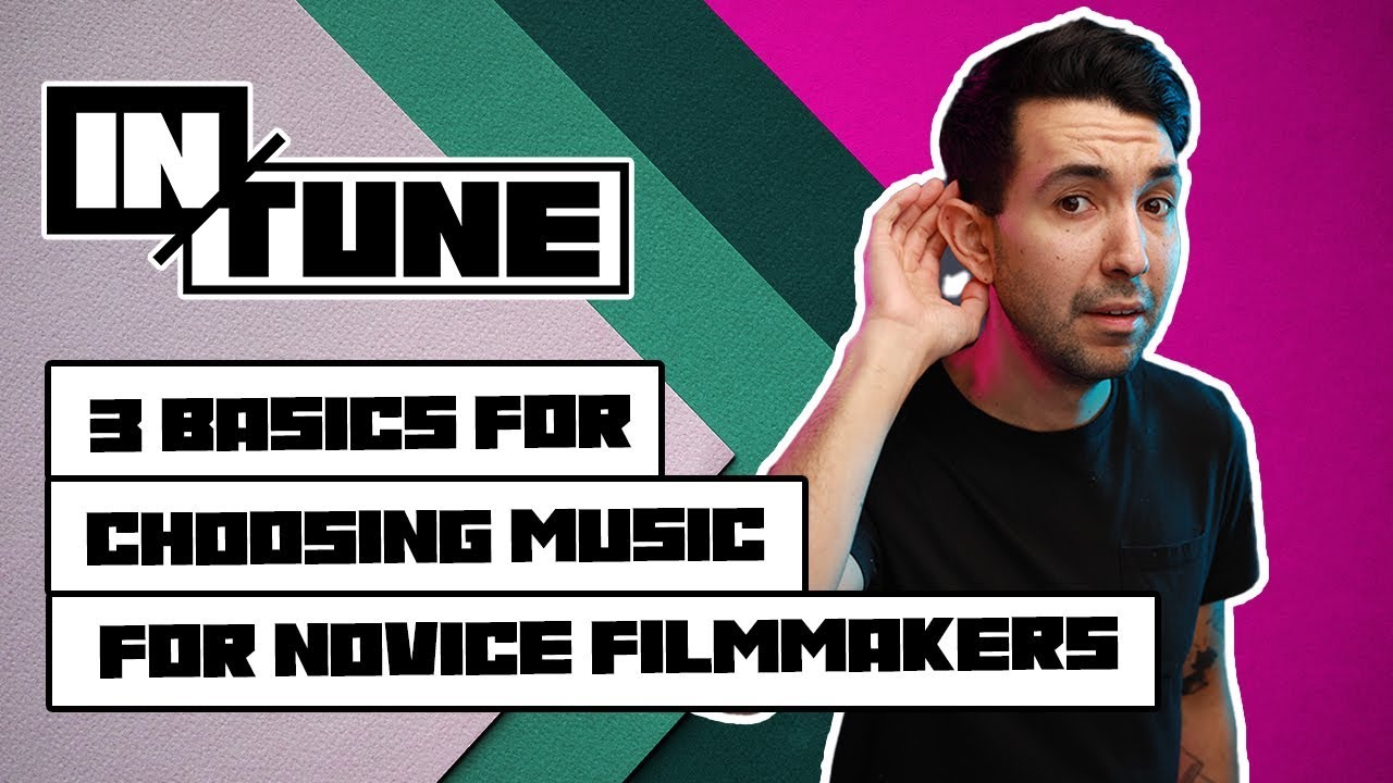3 Tips for Choosing Music for Novice Filmmakers | In Tune