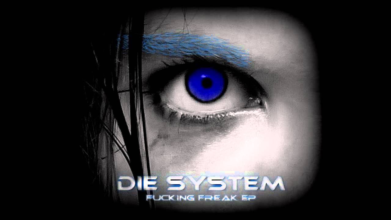 Die System - Fucking Freak [EBM/Industrial/DarkElectro] - YouTube