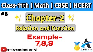 Example-7,8,9 | Chapter 2 of class 11th math | Relation and Function | NCERT | CBSE | RBSE