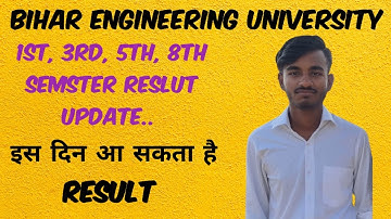 इस दिन आयेगा  BIHAR ENGINEERING UNIVERSITY 1ST,3RD,5TH, का RESULT.. आ गया 8TH SEMSTER का RESULT..