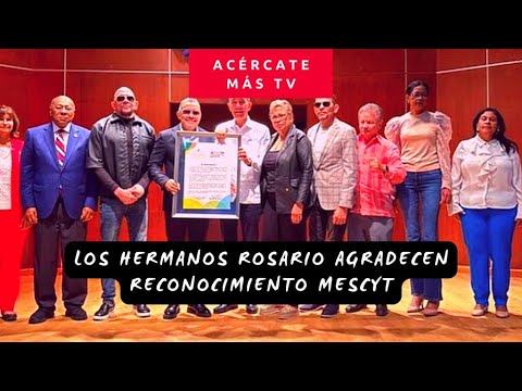 Los Hermanos Rosario agradecen reconocimiento otorgado por la MESCYT