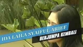 Ida Laila Syaiful Arief Berjumpa Kembali