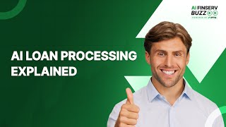 AI Loan Processing Revolution: Faster Approvals, Less Risk | AI FinServ Buzz